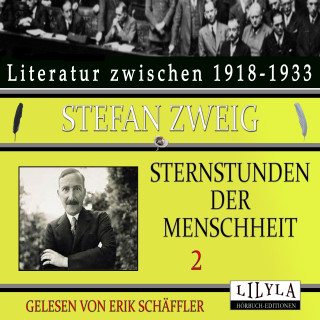 Stefan Zweig: Sternstunden der Menschheit 2