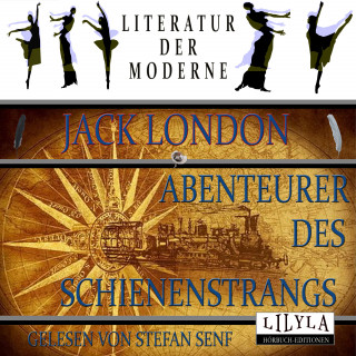 Jack London: Abenteurer des Schienenstrangs