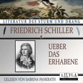 Friedrich Schiller: Ueber das Erhabene