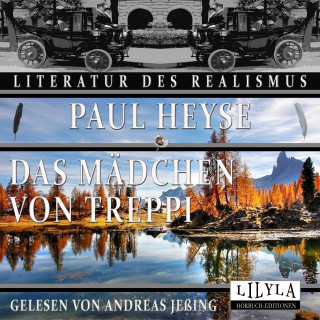 Paul Heyse: Das Mädchen von Treppi