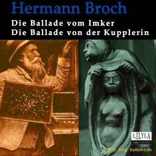 Hermann Broch: Die Ballade vom Imker Die Ballade von der Kupplerin