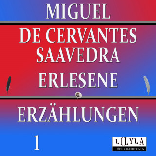Friedrich Frieden, Miguel de Cervantes Saavedra: Erlesene Erzählungen 1