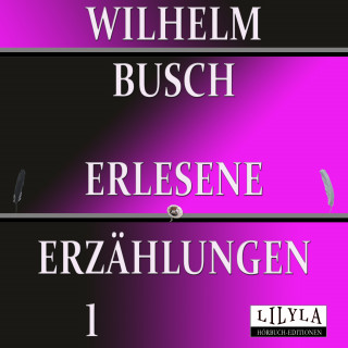 Friedrich Frieden, Wilhelm Busch: Erlesene Erzählungen 1