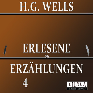 Friedrich Frieden, H. G. Wells: Erlesene Erzählungen 4