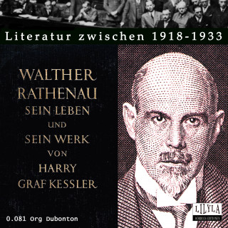 Harry Graf Kessler: Walther Rathenau. Sein Leben und sein Werk.