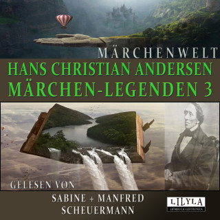 Hans Christian Andersen: Märchen-Legenden 3