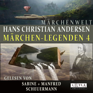 Hans Christian Andersen: Märchen-Legenden 4