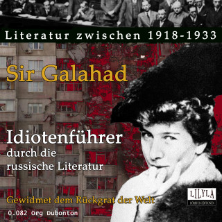 Sir Galahad: Idiotenführer durch die russische Literatur