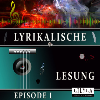 Diverse: Lyrikalische Lesung Episode 1