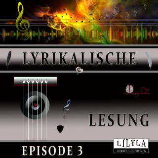 Diverse: Lyrikalische Lesung Episode 3