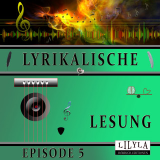 Diverse: Lyrikalische Lesung Episode 5