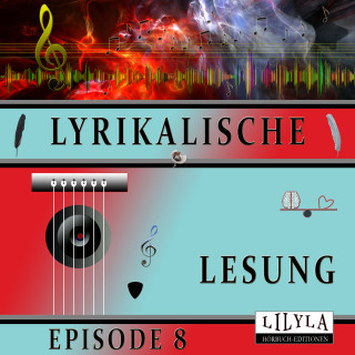 Diverse: Lyrikalische Lesung Episode 8