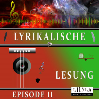 Diverse: Lyrikalische Lesung Episode 11