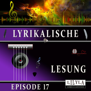 Christian Morgenstern: Lyrikalische Lesung Episode 17