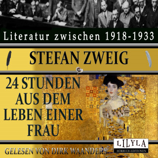 Stefan Zweig: Vierundzwanzig Stunden aus dem Leben einer Frau