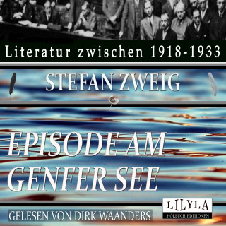 Stefan Zweig: Episode am Genfer See