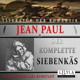 Jean Paul: Der komplette Siebenkäs