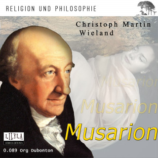Christoph Martin Wieland: Musarion oder die Philosophie der Grazien