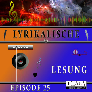 Rainer Maria Rilke: Lyrikalische Lesung Episode 25