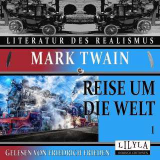 Mark Twain: Reise um die Welt 1