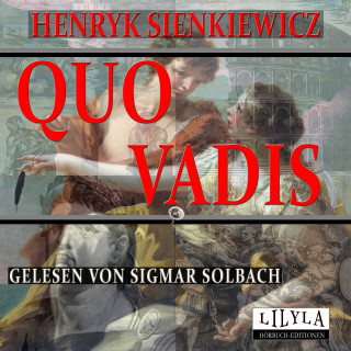 Henryk Sienkiewicz: Quo Vadis