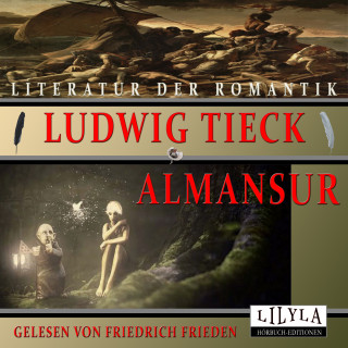 Ludwig Tieck: Almansur
