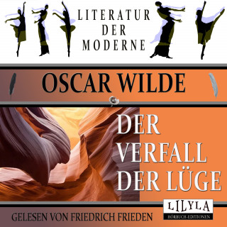 Oscar Wilde: Der Verfall der Lüge