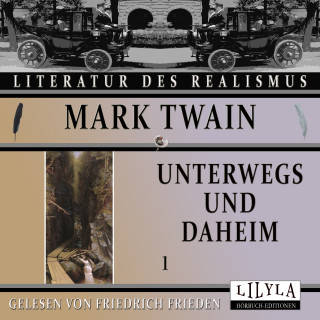 Mark Twain: Unterwegs und Daheim 1