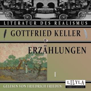 Gottfried Keller: Erzählungen 1