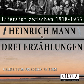 Heinrich Mann: Drei Erzählungen
