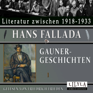 Hans Fallada: Gaunergeschichten 1