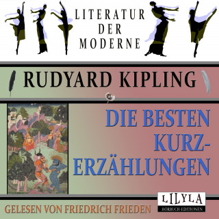Rudyard Kipling: Die besten Kurzerzählungen