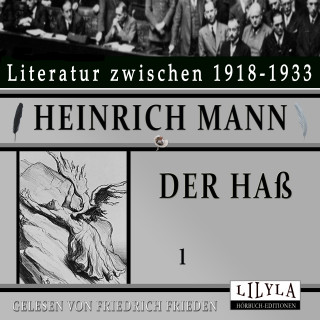 Heinrich Mann: Der Haß 1