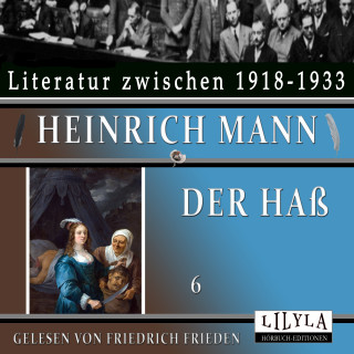 Heinrich Mann: Der Haß 6