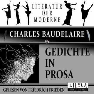Charles Baudelaire: Gedichte in Prosa