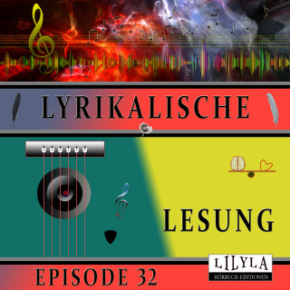 Charles Baudelaire, Wilhelm Busch, Christian Morgenstern, Arno Holz, Georg Heym: Lyrikalische Lesung Episode 32