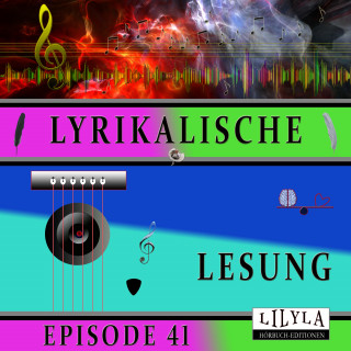 Diverse: Lyrikalische Lesung Episode 41