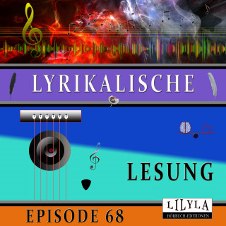 Ludwig Tieck: Lyrikalische Lesung Episode 68