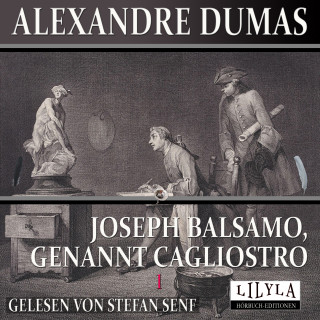 Alexandre Dumas: Joseph Balsamo genannt Cagliostro