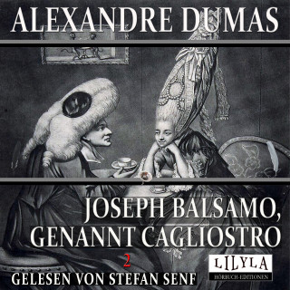 Alexandre Dumas: Joseph Balsamo, genannt Cagliostro 2