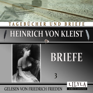 Heinrich von Kleist: Briefe 3
