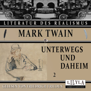Mark Twain: Unterwegs und Daheim 2