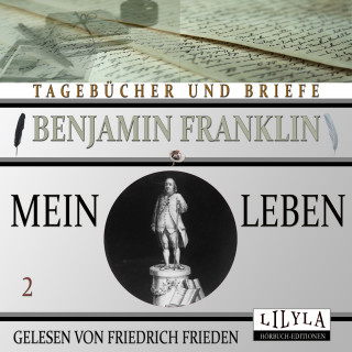 Benjamin Franklin: Mein Leben 2