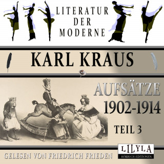 Karl Kraus: Aufsätze 1902-1914 - Teil 3