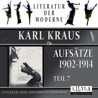 Karl Kraus: Aufsätze 1902-1914 - Teil 7