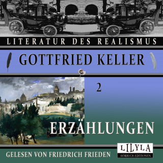 Gottfried Keller: Erzählungen 2