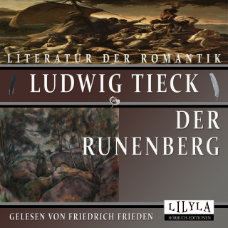 Ludwig Tieck: Der Runenberg