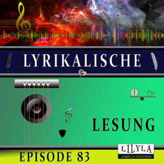 Friedrich Nietzsche, Else Lasker-Schüler, Jakob van Hoddis, Ludwig Kalisch: Lyrikalische Lesung Episode 83