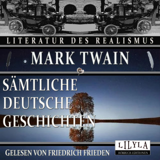 Mark Twain: Sämtliche Deutsche Geschichten