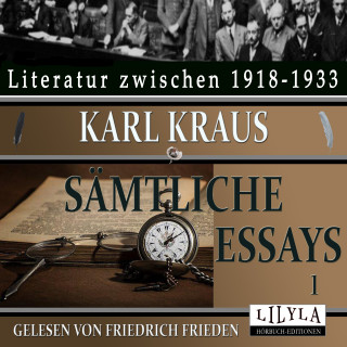 Karl Kraus: Sämtliche Essays 1